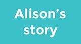 Alison's story